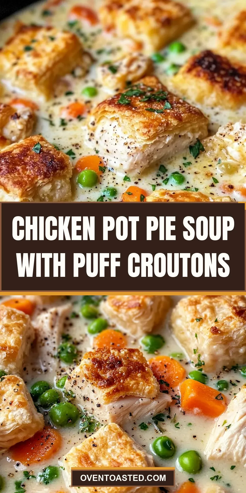 The Best Chicken Pot Pie Soup With Puff Croutons Ever