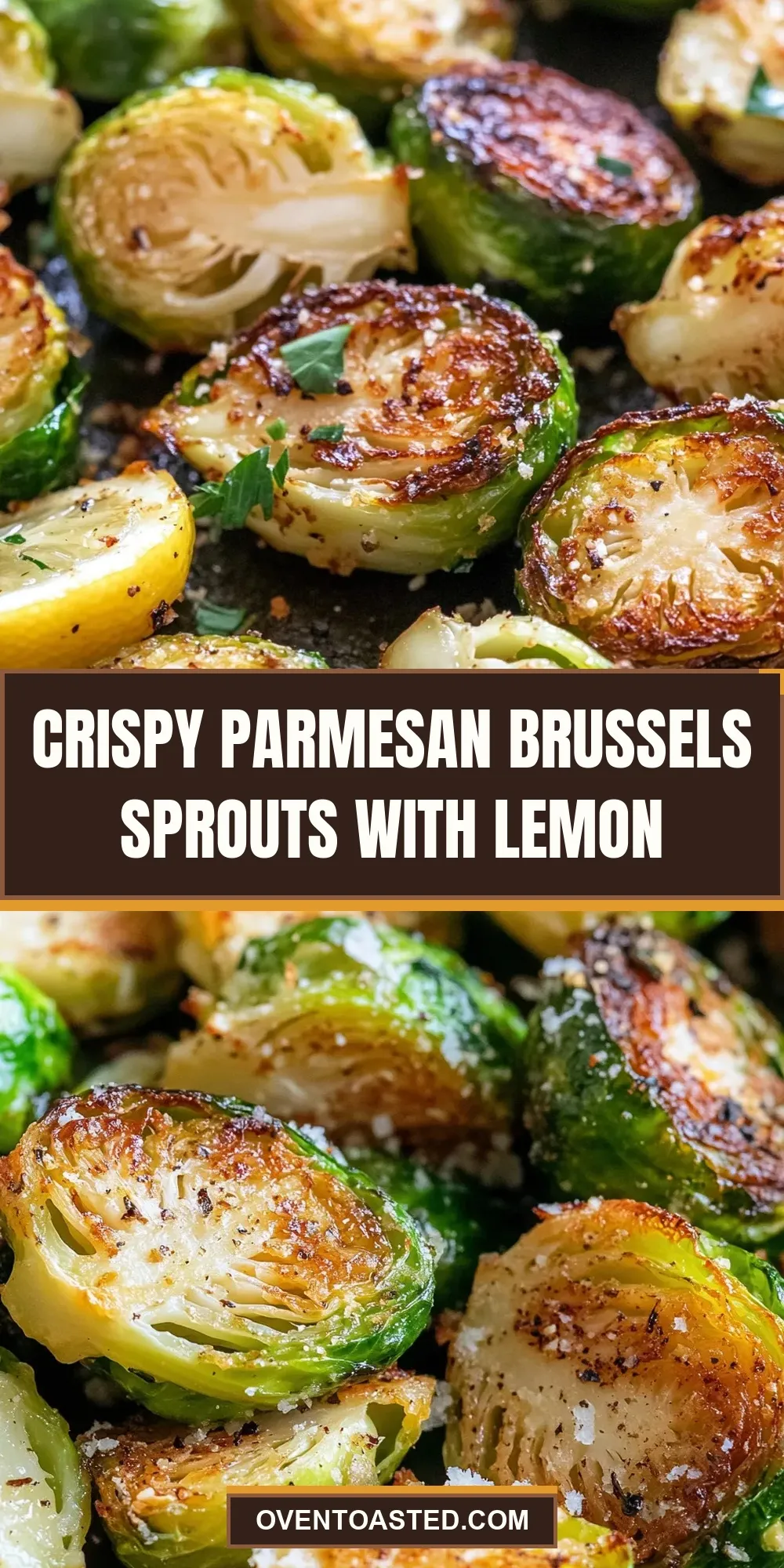 How To Make Ultimate Crispy Parmesan Brussels Sprouts With Lemon
