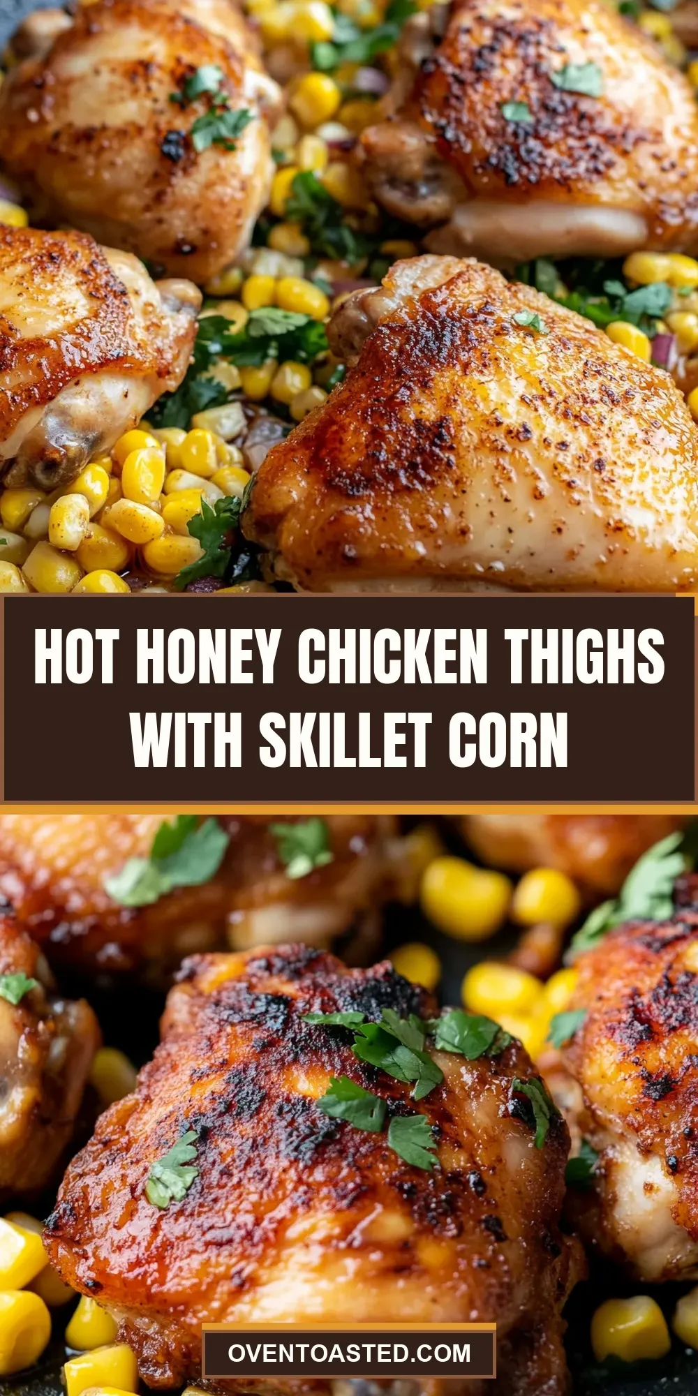Hot Honey Chicken Thighs With Skillet Corn (Fresh & Delicious)